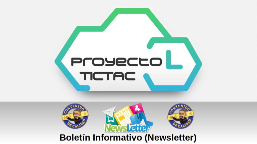 Boletín Informativo (Newsletter) del Proyecto Tic Tac